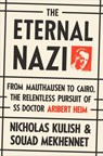 The Eternal Nazi - Nicholas Kulish ; Souad Mekhennet - 9780385532440