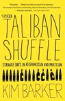 The Taliban Shuffle - Kim Barker - 9780385533324