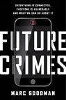 Future Crimes - GOODMAN,  Marc - 9780385539005