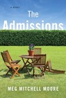 The Admissions - Meg Mitchell Moore - 9780385540056