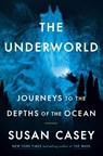 The Underworld - Susan Casey - 9780385545570