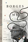 Borges and Me - Jay Parini - 9780385545839