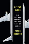 Flying Blind - Peter Robison - 9780385546508