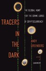 Tracers in the Dark - Andy Greenberg - 9780385548090