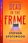 Dead in the Frame - Stephen Spotswood - 9780385550475