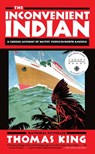 Inconvenient Indian - Thomas King - 9780385664226