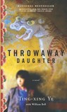 Throwaway Daughter - Ting-Xing Ye ; William Bell - 9780385673501