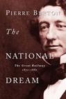 The National Dream - Pierre Berton - 9780385673556