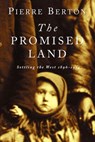 The Promised Land - Pierre Berton - 9780385673662