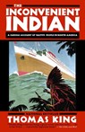 The Inconvenient Indian - Thomas King - 9780385674058