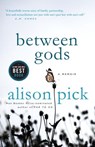 Between Gods - Alison Pick - 9780385677899