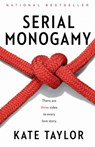 Serial Monogamy - Kate Taylor - 9780385685634