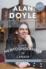 A Newfoundlander in Canada - Alan Doyle - 9780385686204