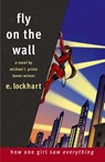 Fly on the Wall - E. Lockhart - 9780385732826