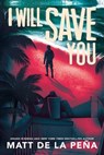 I Will Save You - Matt de la Pe a - 9780385738286