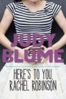 Here's to You, Rachel Robinson - Judy Blume - 9780385739870