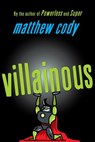 Villainous - Matthew Cody - 9780385754910