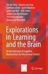 Explorations in Learning and the Brain - Ton de de Jong ; Tamara van Gog ; Kathleen Jenks ; Sarah Manlove ; Janet van Hell ; Jelle Jolles ; Jeroen van Merrienboer ; Theo van Leeuwen ; Annemarie Boschloo - 9780387895116
