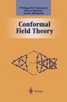 Conformal Field Theory - Philippe Francesco ; Pierre Mathieu ; David Senechal - 9780387947853