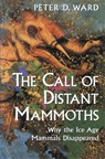 The Call of Distant Mammoths - Peter D. Ward - 9780387985725