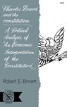 Charles Beard and the Constitution - Robert E. Brown - 9780393002966