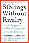 Siblings Without Rivalry - Adele Faber ; Elaine Mazlish - 9780393063387