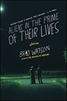 Aliens in the Prime of Their Lives - Brad Watson - 9780393078152