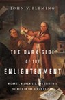 The Dark Side of the Enlightenment - John V. Fleming - 9780393079463