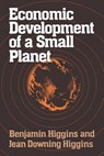 Economic Development of a Small Planet - Benjamin Howard Higgins - 9780393090840