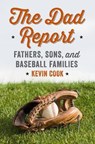 The Dad Report - Fathers, Sons, and Baseball Families - COOK,  Kevin - 9780393246001