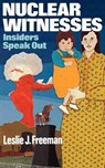 Nuclear Witnesses - Leslie J. Freeman - 9780393300338