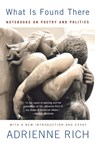 What Is Found There - Adrienne Rich - 9780393312461