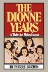 The Dionne Years - Pierre Berton - 9780393332261