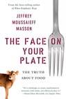 The Face on Your Plate - Jeffrey Moussaieff Masson - 9780393338157