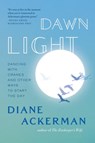 Dawn Light - Diane Ackerman - 9780393338751