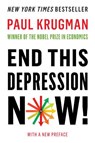 End This Depression Now! - Paul (City University of New York) Krugman - 9780393345087