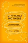 Difficult Mothers - Terri Apter - 9780393345445
