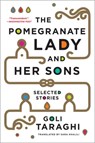 The Pomegranate Lady and Her Sons - Goli Taraghi - 9780393350234