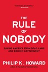 The Rule of Nobody - Philip K. Howard - 9780393350753