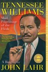 Tennessee Williams - Mad Pilgrimage of the Flesh - John Lahr - 9780393351651