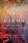 The End of Karma - Somini Sengupta - 9780393353600
