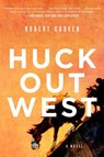 Huck Out West - Robert Coover - 9780393355499