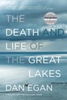The Death and Life of the Great Lakes - Dan Egan - 9780393355550