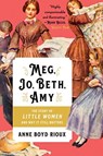 Meg, Jo, Beth, Amy - Anne Boyd Rioux - 9780393357271