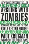 Arguing with Zombies - Paul (City University of New York) Krugman - 9780393541328