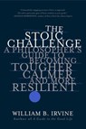 The Stoic Challenge - William B. (Wright State University) Irvine - 9780393541496