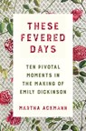 These Fevered Days - Martha Ackmann - 9780393609301