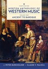 Norton Anthology of Western Music - J. Peter (Indiana University) Burkholder ; Donald Jay (late of Cornell University) Grout ; Claude V. (late of Yale University) Palisca - 9780393656411