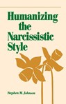 Humanizing the Narcissistic Style - Stephen M. Johnson - 9780393700374