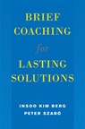 Brief Coaching for Lasting Solutions - Insoo Kim Berg ; Peter Szabo - 9780393704723